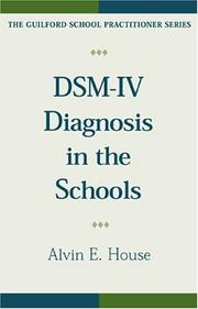 DSM-IV diagnosis in the schools by Alvin E. House