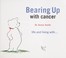 Cover of: Bearing up with cancer