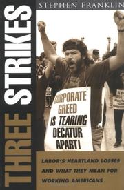 Cover of: Three Strikes: Labor's Heartland Losses and What They Mean for Working Americans
