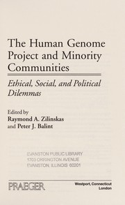 Cover of: The Human Genome Project and minority communities: ethical, social, and political dilemmas