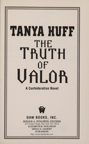 Cover of: The truth of valor: a Confederation novel