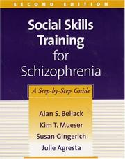 Cover of: Social Skills Training for Schizophrenia, Second Edition by Alan S. Bellack, Kim T. Mueser, Susan Gingerich, Julie Agresta