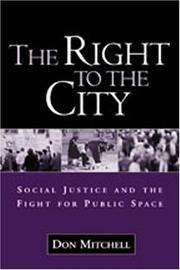 Cover of: The Right to the City: Social Justice and the Fight for Public Space