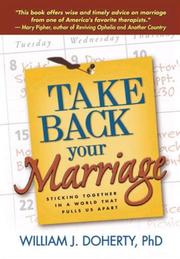 Cover of: Take Back Your Marriage: Sticking Together in a World That Pulls Us Apart