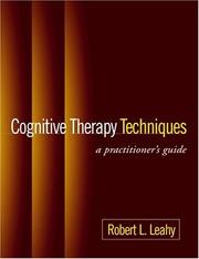 Cognitive Therapy Techniques by Robert L. Leahy