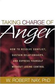 Cover of: Taking Charge of Anger: How to Resolve Conflict, Sustain Relationships, and Express Yourself without Losing Control
