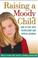 Cover of: Raising a Moody Child