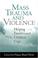 Cover of: Mass Trauma and Violence