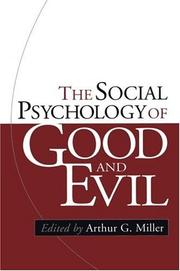 Cover of: The Social Psychology of Good and Evil by Arthur G. Miller