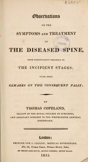 Cover of: Observations on the symptoms and treatment of the diseased spine | Thomas Copeland