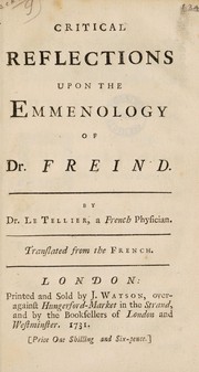 Cover of: Critical reflections upon the Emmenology of Dr. Freind | Le Tellier mГ©decin de Peronne