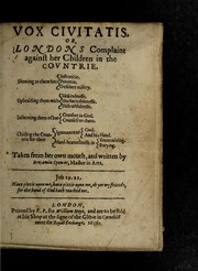 Cover of: Vox civitatis, or, Londons complaint against her children in the countrie by Benjamin Spencer