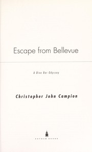 Cover of: Escape from Bellevue by Christopher John Campion
