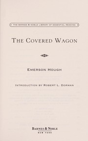 Cover of: The covered wagon | Emerson Hough