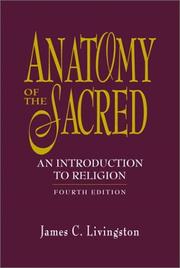 Cover of: Anatomy of the Sacred by James C. Livingston, James C. Livingston