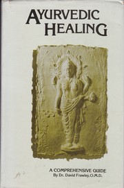 Cover of: Ayurvedic healing: a comprehensive guide.