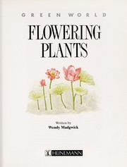 Cover of: Flowering Plants Green World Series (Green World) by Heinemann, Madgwick