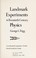 Cover of: Landmark experiments in twentieth century physics