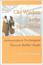 Cover of: Old Wisdom in the New World: Americanization in Two Immigrant Theravada Buddhist Temples