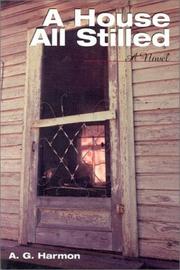 Cover of: A house all stilled: a novel