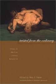 Cover of: Twisted from the ordinary: essays on American literary naturalism