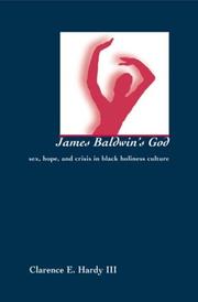 Cover of: James Baldwin's God: sex, hope, and crisis in Black holiness culture