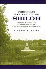This Great Battlefield of Shiloh by Timothy B. Smith, Ph.D.