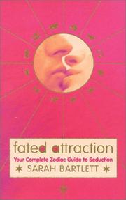 Cover of: Fated Attraction: Your Complete Zodiac Guide to Seduction