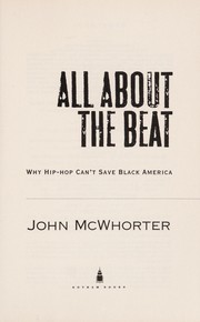 Cover of: All about the beat: why hip-hop can't save Black America