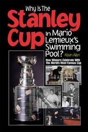 Cover of: Why is the Stanley Cup in Mario Lemieux's Pool? by Kevin Allen