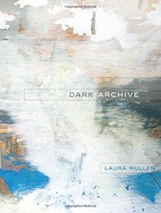 Cover of: Dark Archive | Laura Mullen