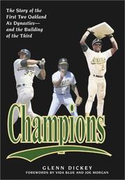 Cover of: Champions: The Story of the First Two Oakland A's Dynasties and the Building of the Third