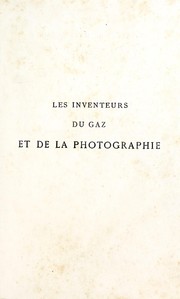 Cover of: Les inventeurs du gaz et de la photographie by Ernouf, Alfred Auguste Baron