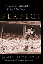 Cover of: Perfect : The Inside Story of Baseball's Sixteen Perfect Games