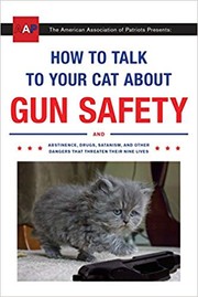 How to talk to your cat about gun safety by Zachary Auburn