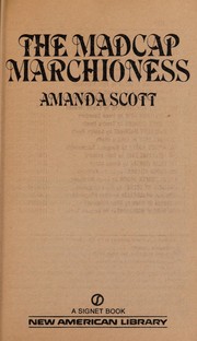 The Madcap Marchioness by Amanda Scott