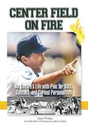Cover of: Center Field on Fire by Dave Phillips, Rob Rains
