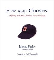 Cover of: Few and Chosen: Defining Red Sox Greatness Across the Eras
