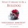 Cover of: What It Means to Be a Bulldog