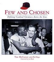 Cover of: Few And Chosen: Defining Cardinal Greatness Across The Eras