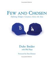 Cover of: Few and chosen: defining Dodger greatness across the eras