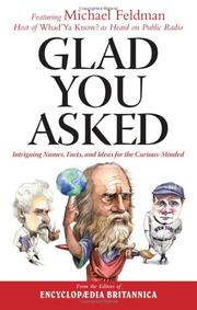 Cover of: Glad You Asked: Intriguing Names, Facts, and Ideas For the Curious-Minded