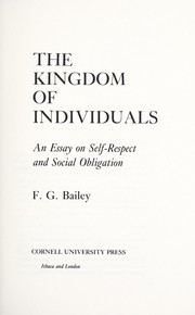 Cover of: The kingdom of individuals: an essay on self-respect and social obligation
