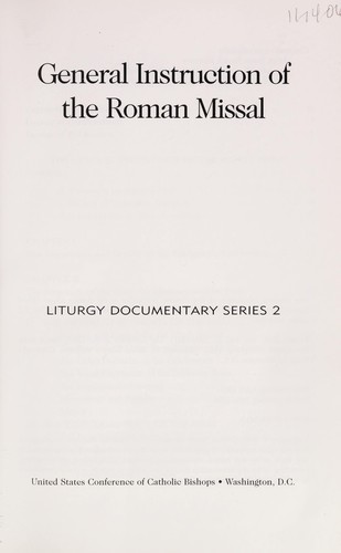 General instruction of the Roman missal. by Catholic Church