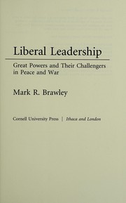 Cover of: Liberal leadership by Mark R. Brawley