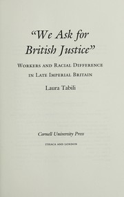 Cover of: We ask for British justice | Laura Tabili
