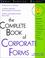 Cover of: The Complete Book of Corporate Forms (Legal Survival Guides)