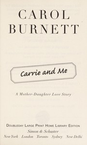 Cover of: Carrie and me | Carol Burnett