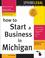 Cover of: How to start a business in Michigan