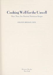 Cover of: Cooking well forthe unwell: more than one hundred nutritious recipes